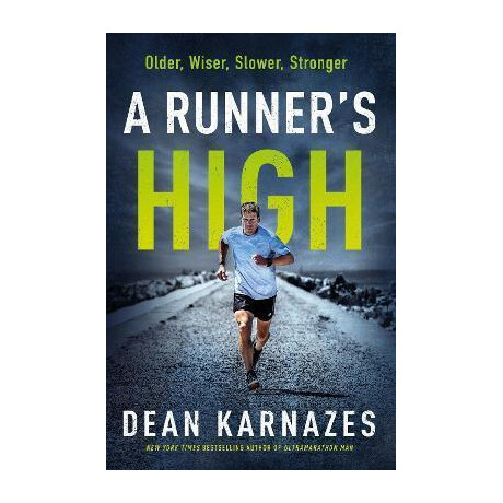 A Runner's High : Older, Wiser, Slower, Stronger
