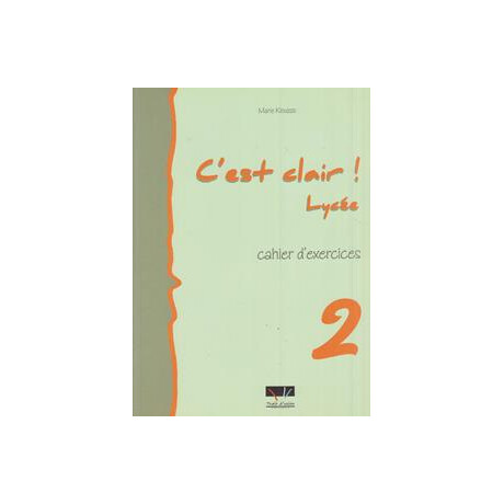 C"est Clair Lycee 2 Cahier D'exercices