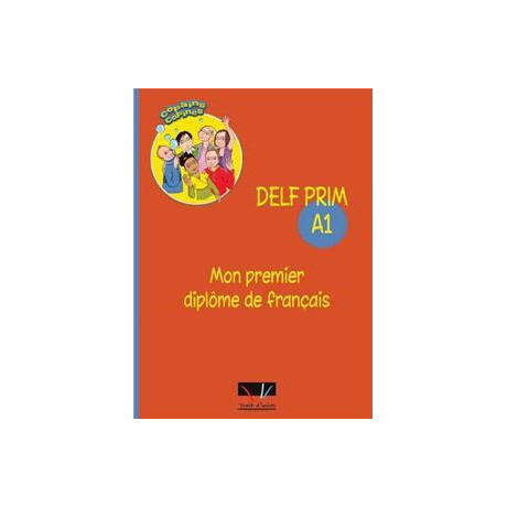 Delf Prim a1 mon Premier Diplome de Francais (Copains Copines)
