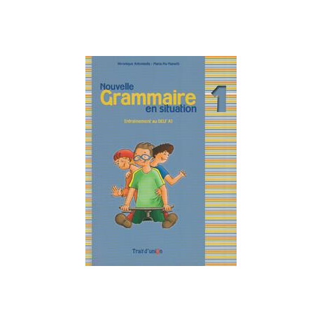 Nouvelle Grammaire en Situation 1