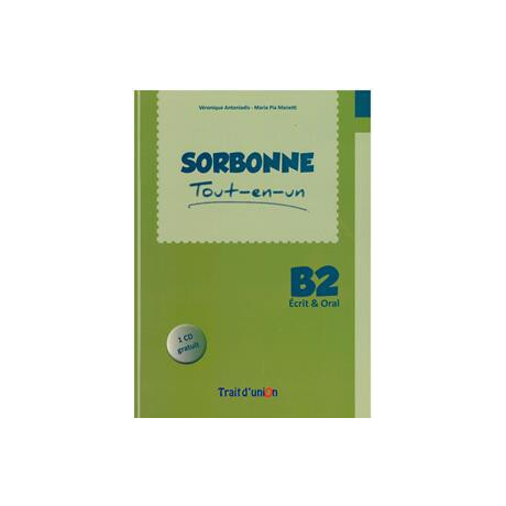 Sorbonne b2 Tout en un Ecrit & Oral (+cd)