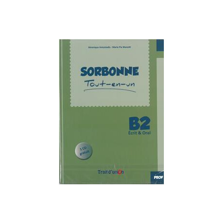 Sorbonne b2 Tout en un Ecrit & Oral Professeur (+cd)