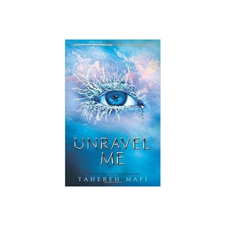 Shatter me (2): Unravel me