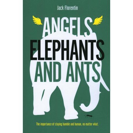 Angels Elephants and Ants