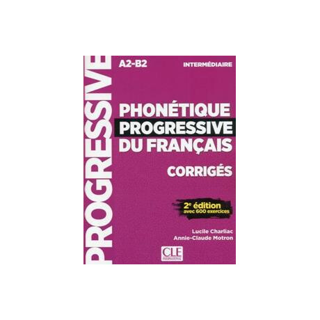 Phonetique Progressive Intermediaire Corriges 2e Edition