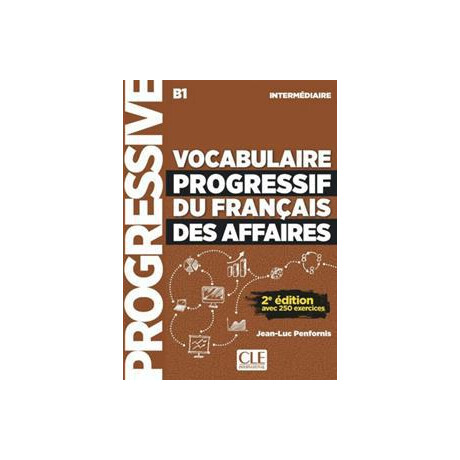 Vocabulaire Progressif des Affaires 2nd Edition (+200 ex)