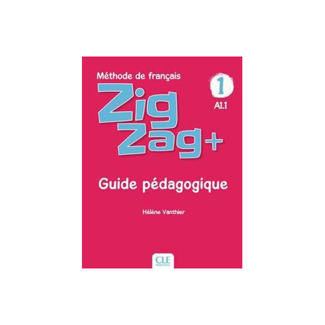 Zigzag Plus 1 A1.1 Guide Pedagogique 2019