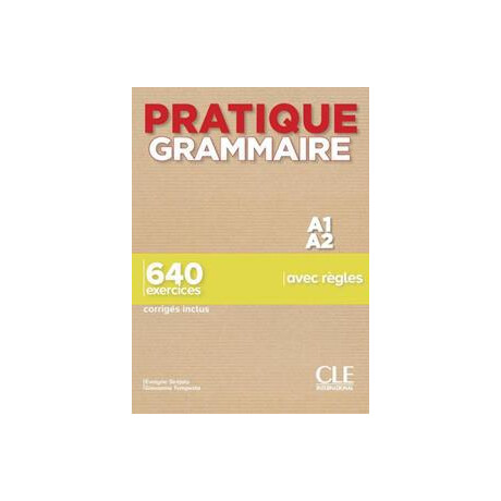 Pratique Grammaire a1-a2 (+650 Exercises+corriges)