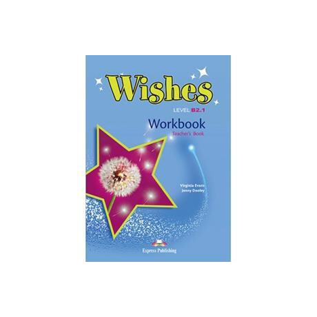 Wishes B2.1 Workbook Teacher's Book Revised 2015