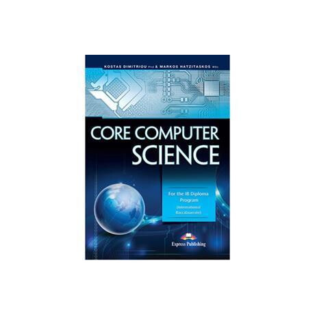 Core Computer Science: for the ib Diploma Program - Course