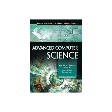 Advanced Computer Science for the ib Diploma Program