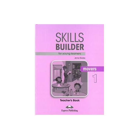 Skills Builder for Young Learners Movers 1 Teacher's