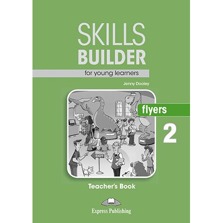 Skills Builder for Young Learner's Flyers 2 Teacher's Book