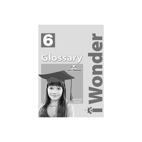 I Wonder 6 Glossary