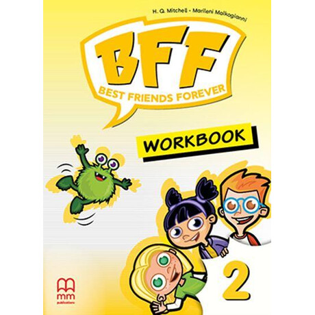 Bff - Best Friends Forever 2 pre-Junior Workbook Bff - Best Friends Forever 2 pre-Junior Workbook