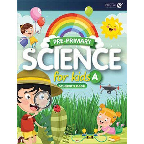 Science for Kids a Student's Book (Pre-Primary)