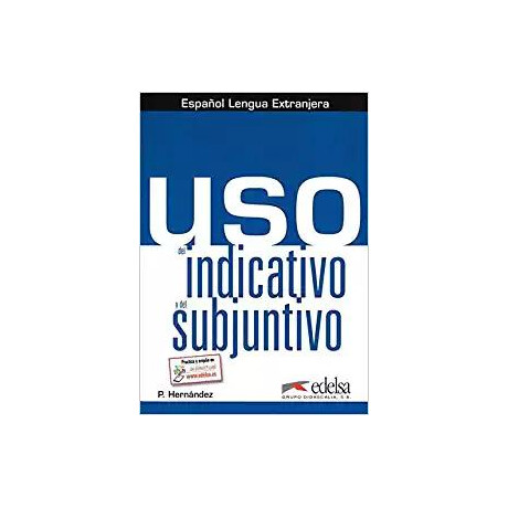 Uso del Indicativo y del Subjuntivo