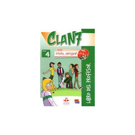 Clan 7 con Hola Amigos 4 Libro del Profesor