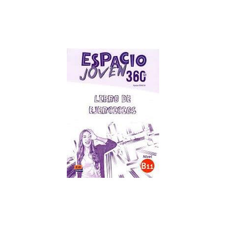 Espacio Joven 360 B1.1 Libro del Ejercicios