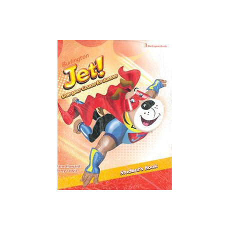 Burlington Jet! Junior one Year Course Student's Book Burlington Jet! Junior one Year Course Student's Book