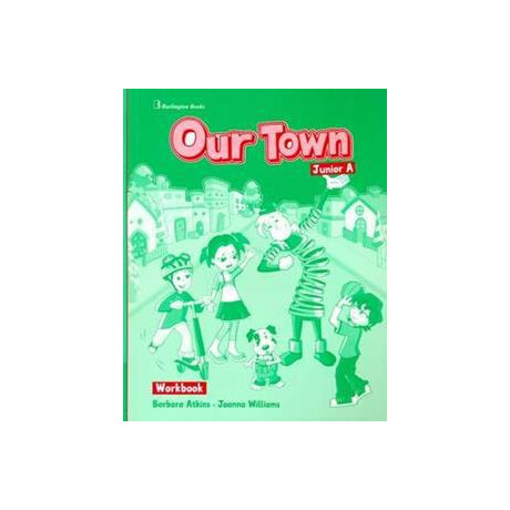 Our Town Junior a Workbook