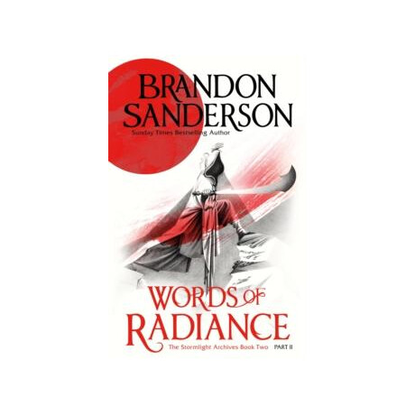 Words of Radiance Part two : the Stormlight Archive Book two
