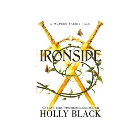 Ironside : a Modern Faerie Tale