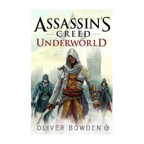 Underworld : Assassin's Creed Book 8