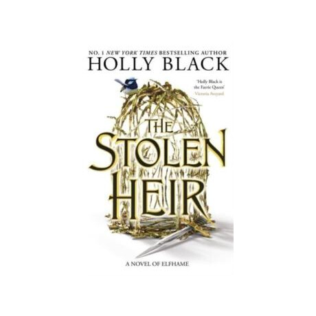 The Stolen Heir : a Novel of Elfhame, From the Author of the Folk of the air Series