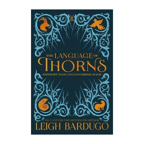 The Language of Thorns : Midnight Tales and Dangerous Magic The Language of Thorns : Midnight Tales and Dangerous Magic