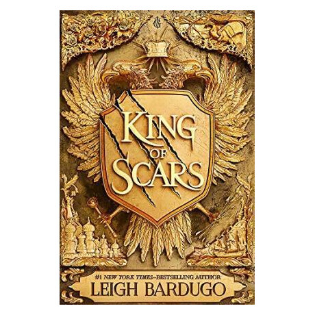 King of Scars : Return to the Epic Fantasy World of the Grishaverse, Where Magic and Science Collide King of Scars : Return to the Epic Fantasy World of the Grishaverse, Where Magic and Science Collide