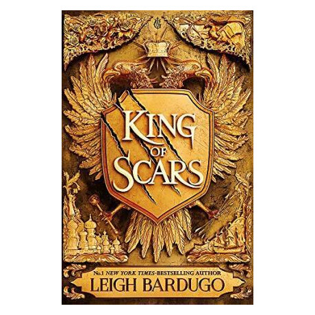 King of Scars : Return to the Epic Fantasy World of the Grishaverse, Where Magic and Science Collide