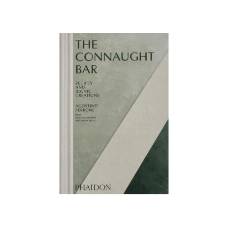 The Connaught bar : Cocktail Recipes and Iconic Creations