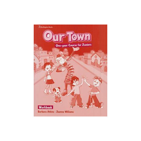 Our Town one-Year Course for Juniors Workbook
