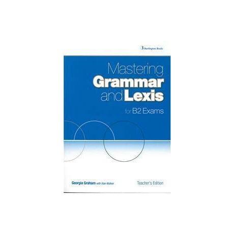 Mastering Grammar and Lexis for b2 Exams Teacher's Book Βιβλιο Καθηγητη