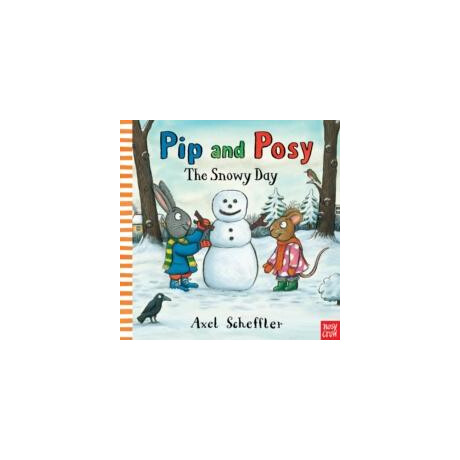 Pip and Posy: the Snowy day