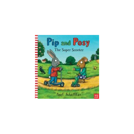 Pip and Posy: the Super Scooter
