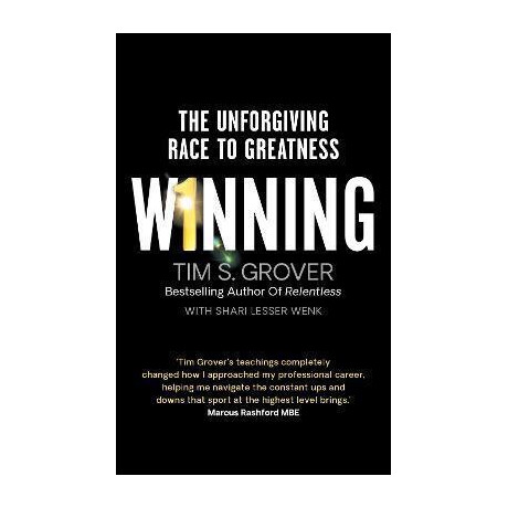 Winning : the Unforgiving Race to Greatness