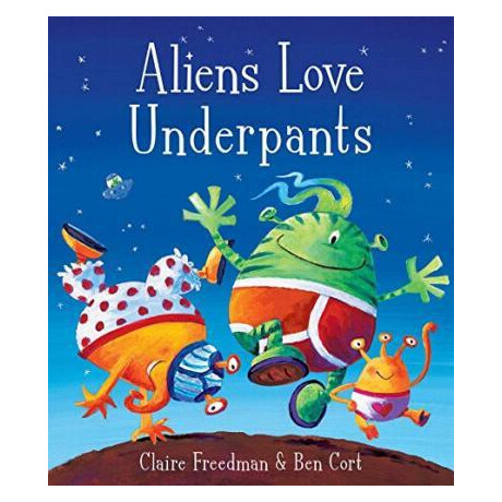 Aliens Love Underpants!