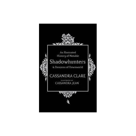 An Illustrated History of Notable Shadowhunters and Denizens of Downworld