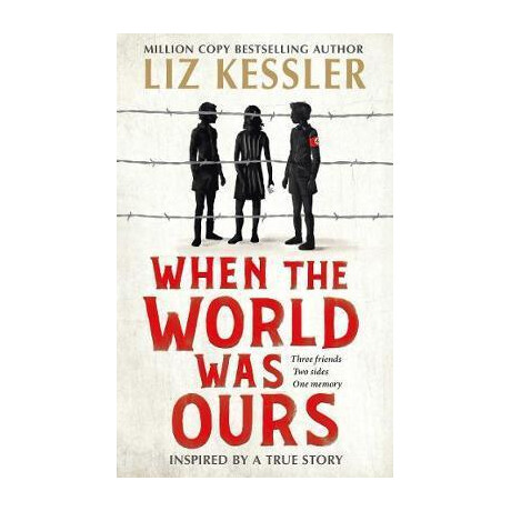 When the World was Ours : a Book About Finding Hope in the Darkest of Times