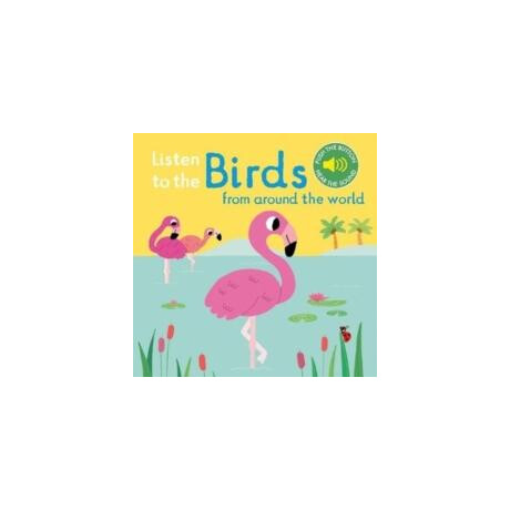 Listen to the Birds From Around the World