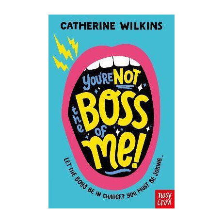 You're not the Boss of me!