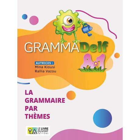 Grammadelf a1 (la Grammaire par Themes) Livre de L'eleve