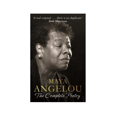 Maya Angelou: the Complete Poetry