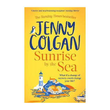 Sunrise by the sea : Escape to the Cornish Coast With This Brand new Novel From the Sunday Times Bestselling Author