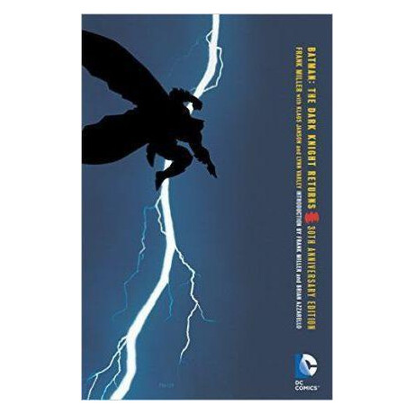 Batman: the Dark Knight Returns 30th Anniversary Edition