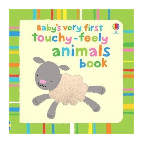 Baby's Very First Touchy-Feely Animals