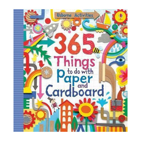 365 Things to do With Paper and Cardboard