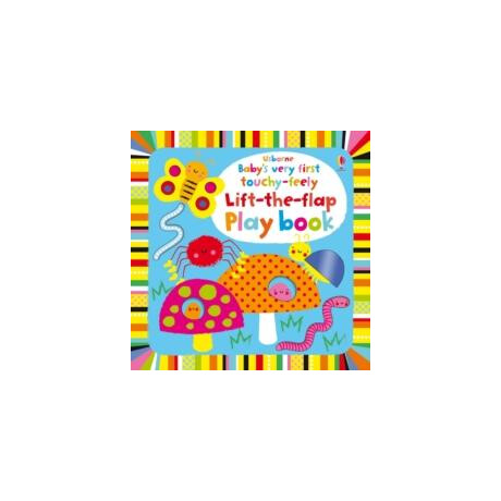 Baby's Very First Touchy-Feely Lift-the-Flap Play Book